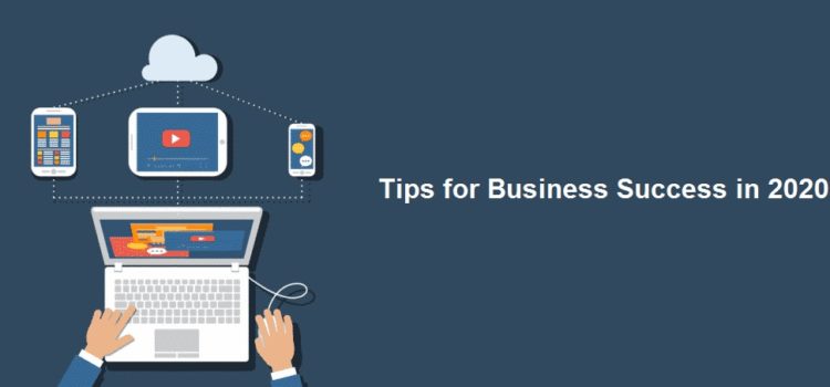 Tips for Business Success in 2020